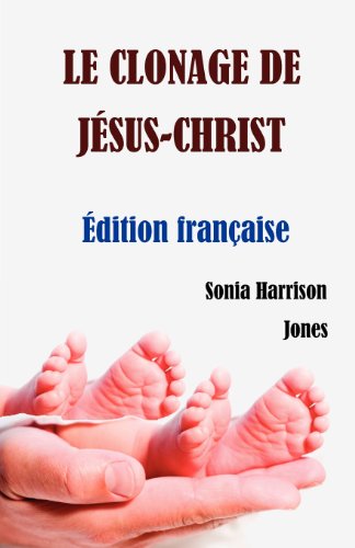 Beispielbild fr Le Clonage de Jesus-Christ zum Verkauf von Revaluation Books
