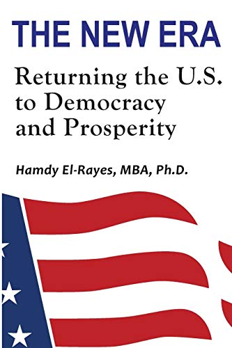 Imagen de archivo de The New Era Returning the US to Democracy Prosperity a la venta por PBShop.store US