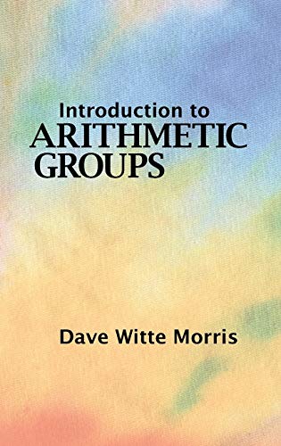 Beispielbild fr Introduction to Arithmetic Groups zum Verkauf von California Books