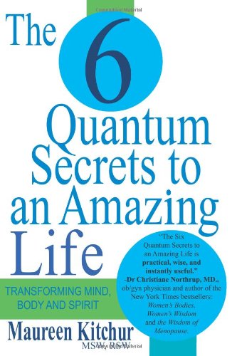 Beispielbild fr The 6 Quantum Secrets to An Amazing Life: Transforming Mind Body and Spirit zum Verkauf von SecondSale