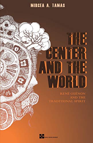 9780986587276: The Center and the World