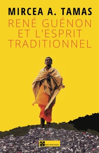 9780986587283: Ren Gunon et l'esprit traditionnel (French Edition)