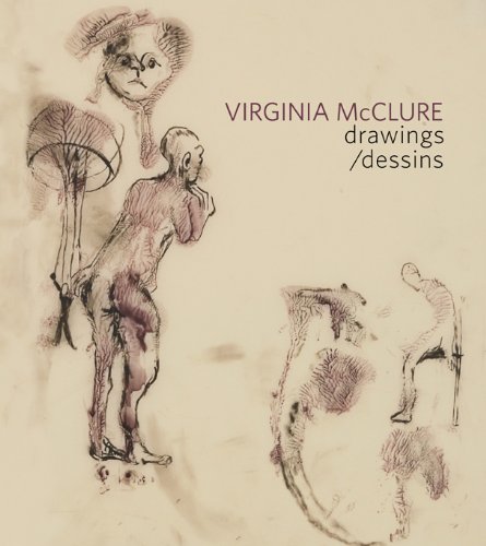 Imagen de archivo de Virginia McClure: Drawings / Dessins [Paperback] [Jun 01, 2013] LeBlanc, Victoria and McClure, Alexandra a la venta por Devils in the Detail Ltd