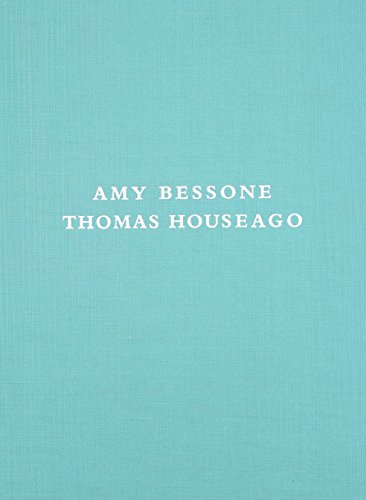 9780986596124: Amy Bessone / Thomas Houseago
