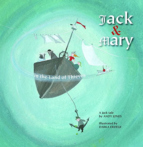 Stock image for Jack & Mary in the Land of Thieves: 3 (A Jack Tale) for sale by WorldofBooks