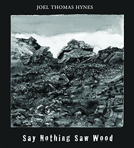 Beispielbild fr Say Nothing Saw Wood zum Verkauf von GF Books, Inc.