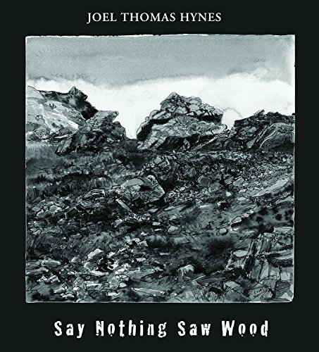 Imagen de archivo de Say Nothing Saw Wood a la venta por ThriftBooks-Dallas