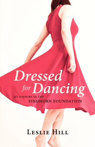 Stock image for Dressed for Dancing: My Sojourn in the Findhorn Foundation for sale by ThriftBooks-Atlanta