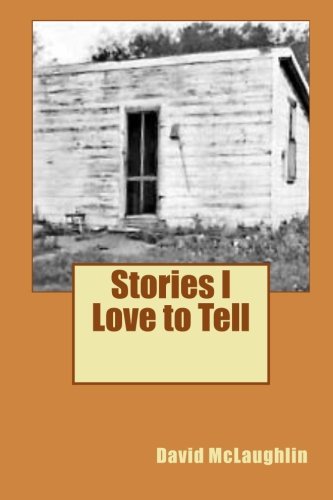 Stories I Love to Tell (9780986613708) by McLaughlin, David