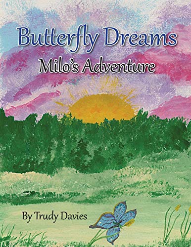Stock image for Butterfly Dreams Milo's Adventure for sale by PBShop.store US