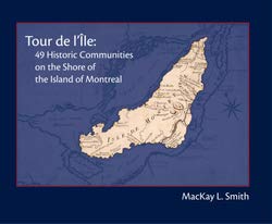 Imagen de archivo de Tour de l'ile: 49 historic communities on the shore of the island of Montreal a la venta por BMV Bloor