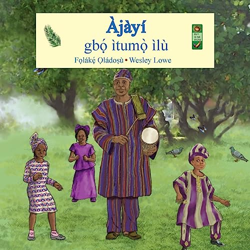 Imagen de archivo de Ajayi gbo itumo ilu (Yoruba Edition) a la venta por California Books