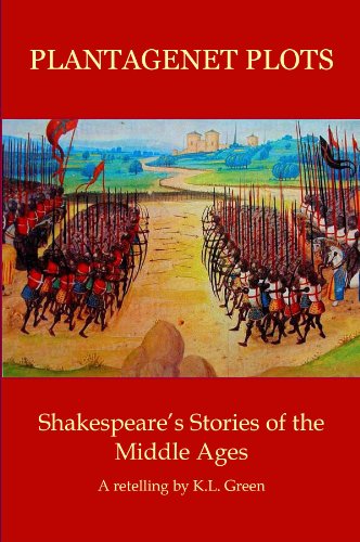Stock image for Plantagenet Plots: Shakespeare's Stories of the Middle Ages for sale by HPB Inc.