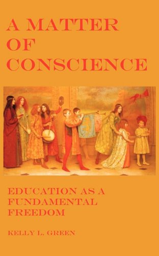 Stock image for A Matter of Conscience: Education as a Fundamental Freedom for sale by ThriftBooks-Atlanta