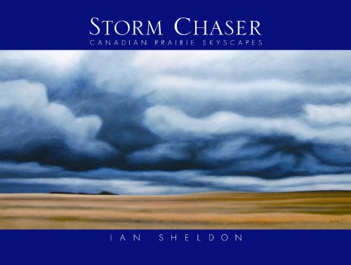 Stock image for Storm Chaser: Canadian Prairie Skyscapes for sale by Post Horizon Booksellers