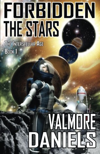 Imagen de archivo de Forbidden The Stars: The Interstellar Age Book 1 a la venta por The Book House, Inc.  - St. Louis
