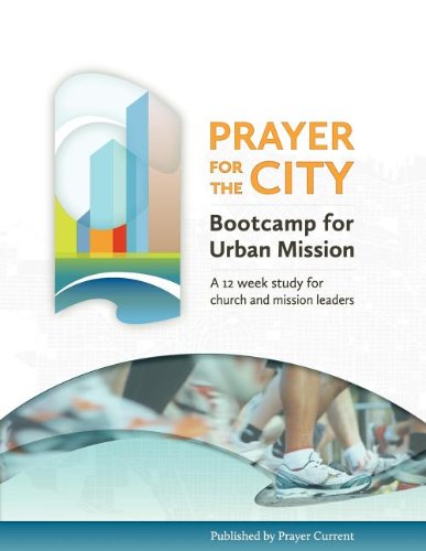 Beispielbild fr Prayer for the City : Bootcamp for Urban Mission zum Verkauf von Better World Books