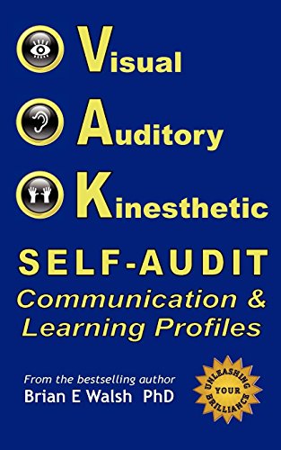 Beispielbild fr Vak Self-Audit: Visual, Auditory, and Kinesthetic Communication and Learning Styles: Exploring Patterns of How You Interact and Learn zum Verkauf von WorldofBooks