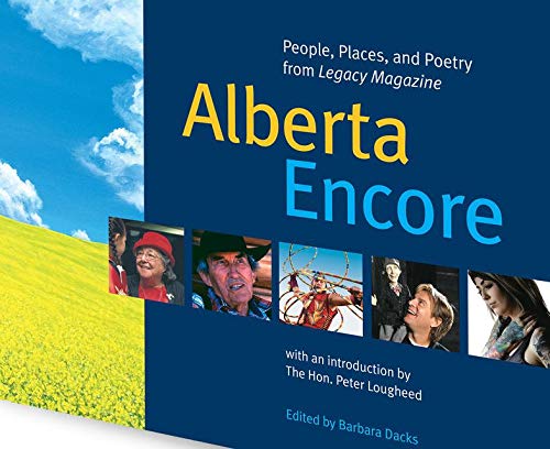 9780986669804: Alberta Encore : People, Places and Poetry from Le