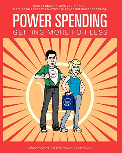 Imagen de archivo de Power Spending: Getting More For Less a la venta por Reuseabook