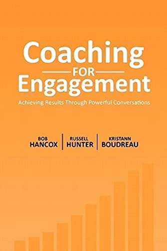 Imagen de archivo de Coaching for Engagement: Achieving Results Through Powerful Conversations a la venta por SecondSale