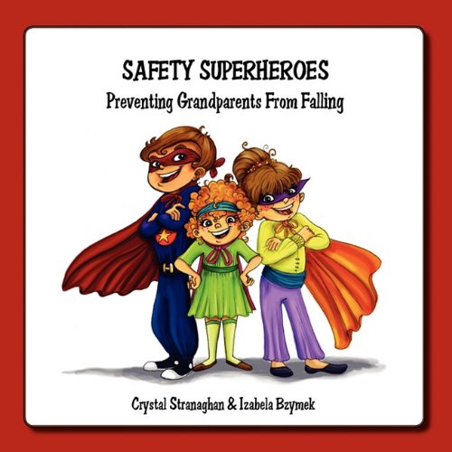 Stock image for Safety Superheroes : Preventing Grandparents from Falling for sale by Better World Books: West