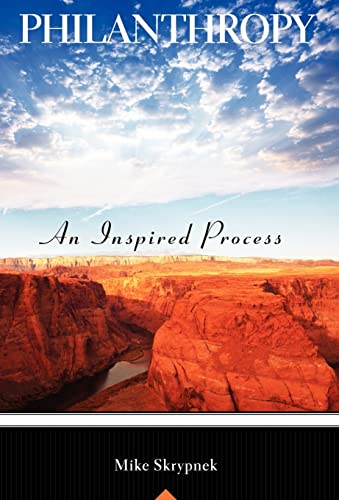 Imagen de archivo de Philanthropy; An Inspired Process a la venta por THE SAINT BOOKSTORE