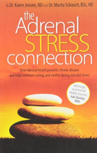 The Adrenal Stress Connection (9780986724718) by Jensen, Karen