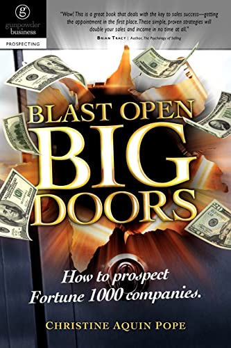 Imagen de archivo de Blast Open Big Doors: How to Prospect Fortune 1000 Companies. a la venta por Books Unplugged