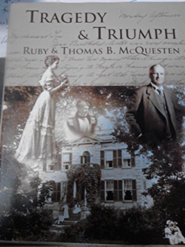 Tragedy & Triumph Ruby & Thomas B. McQuesten