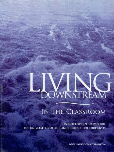Imagen de archivo de Living Downstream - In the Classroom: An Interdisciplinary Guide for University, College, and High School Educators a la venta por Irish Booksellers