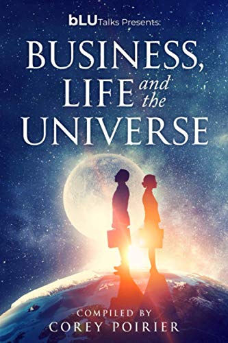 Imagen de archivo de bLU Talks - Business, Life and the Universe (bLU Talks - Business, Life and the Universe - vol 1) a la venta por GF Books, Inc.