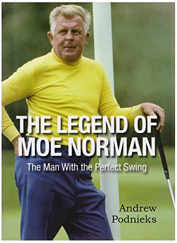 

The Legend of Moe Norman
