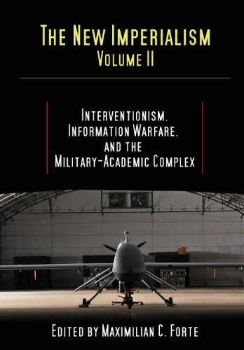 Stock image for The New Imperialism, Volume 2: Interventionism, Information Warfare, and the Military-Academic Complex for sale by Book Dispensary