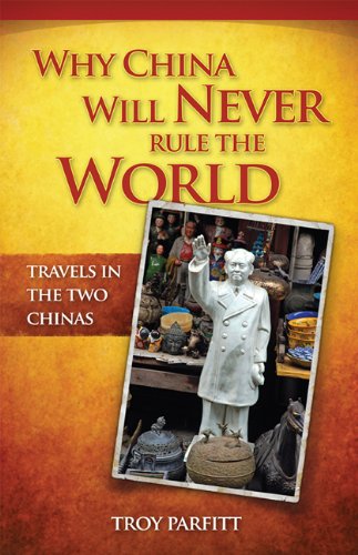 Beispielbild für Why China Will Never Rule the World: Travels in the Two Chinas zum Verkauf von Discover Books