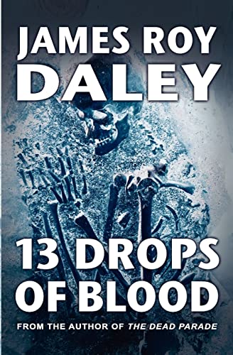 13 Drops of Blood (9780986815751) by Daley, James Roy