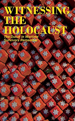 Beispielbild fr Witnessing the Holocaust: The Dutch in Wartime, Survivors Remember zum Verkauf von ThriftBooks-Atlanta