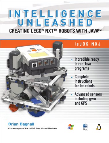 9780986832208: Intelligence Unleashed: Creating Lego NXT Robots With Java