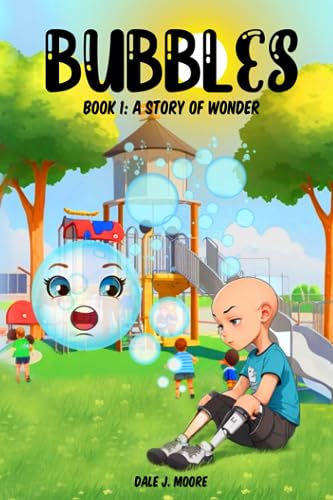 Imagen de archivo de Bubbles: Book I: A Story of Wonder a la venta por Bookmonger.Ltd