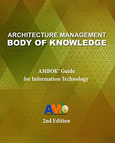 9780986862618: Architecture Management Body of Knowledge: AMBOK Guide for Information Technology (2nd Edition): AMBOK(R) Guide for Information Technology (2nd Edition)