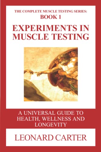 Beispielbild fr Experiments in Muscle Testing: A Universal Guide to Health, Wellness and Longevity zum Verkauf von Zoom Books Company