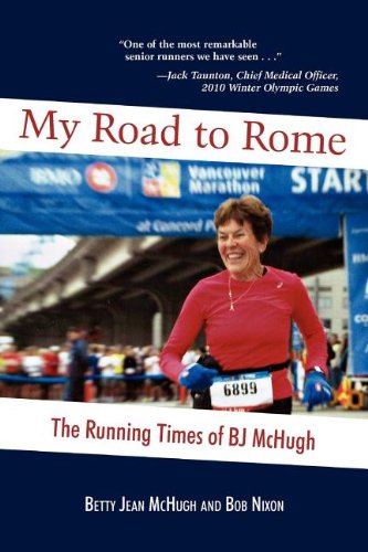 Stock image for My Road to Rome : The Running Times of B.J. McHugh for sale by Better World Books: West