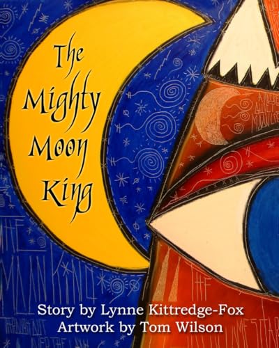 Imagen de archivo de The Mighty Moon King a la venta por Books Unplugged