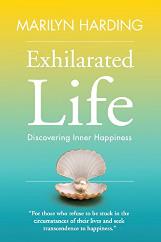 Beispielbild fr Exhilarated Life: Discovering Inner Happiness zum Verkauf von Lucky's Textbooks
