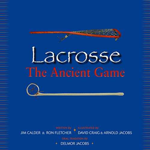 Beispielbild fr Lacrosse: The Ancient Game Book zum Verkauf von Zoom Books Company