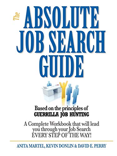 Absolute Job Search Guide (9780986934209) by Martel, Anita; Donlin, Kevin; Perry, David
