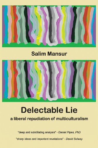Stock image for Delectable Lie: a liberal repudiation of multiculturalism for sale by Hippo Books