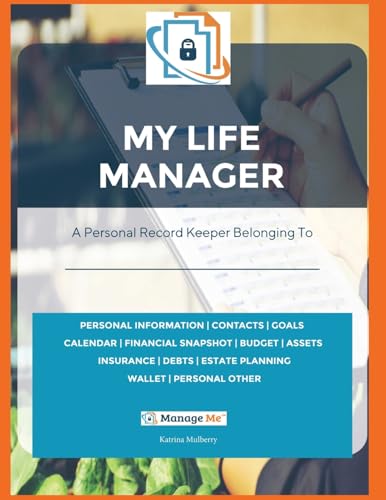 Stock image for My Life Manager(c): A Complete Record Keeper & Log Book for Financial Planning, Money Management, Goal-Setting, Important Dates & More Record All Your Personal Information in One Easy Book for sale by Revaluation Books