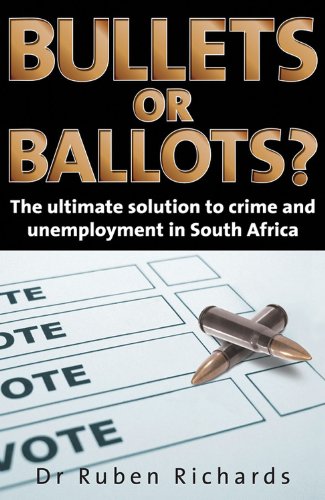 Bullets or Ballots? The Ultimate Solution to Crime and Unemployment in South Africa