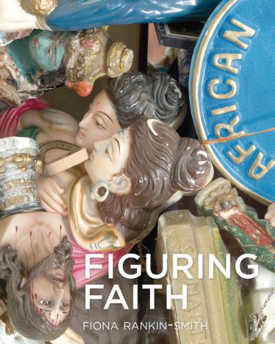 9780986985065: Figuring Faith: Images of Belief in Africa